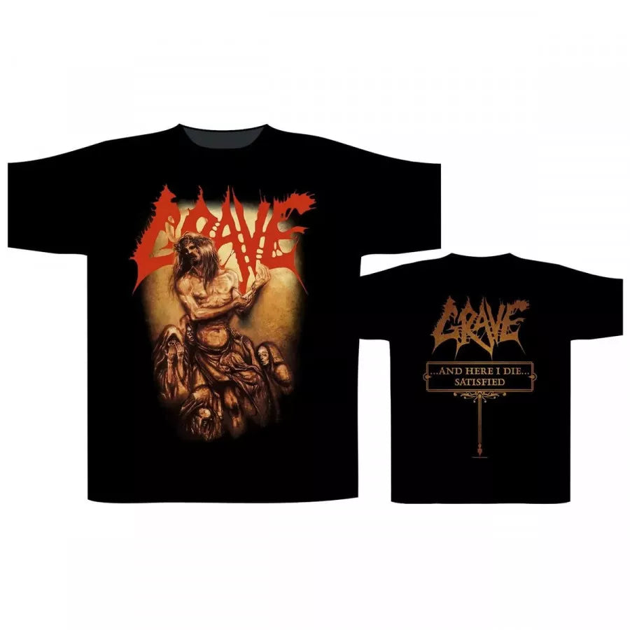 Grave And Here I Die Satisfied T-Shirt
